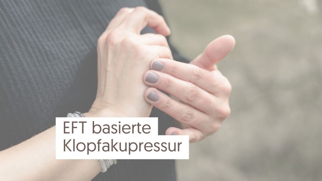 Janine Trummer_EFT basierte Klopfakupressur